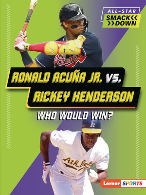 cover image of Ronald Acuña Jr. vs. Rickey Henderson